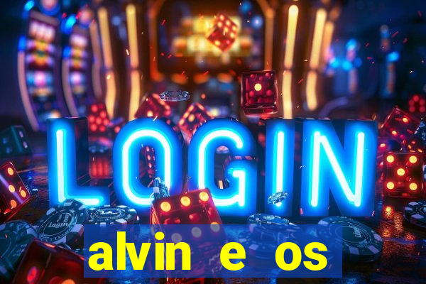 alvin e os esquilos redecanais